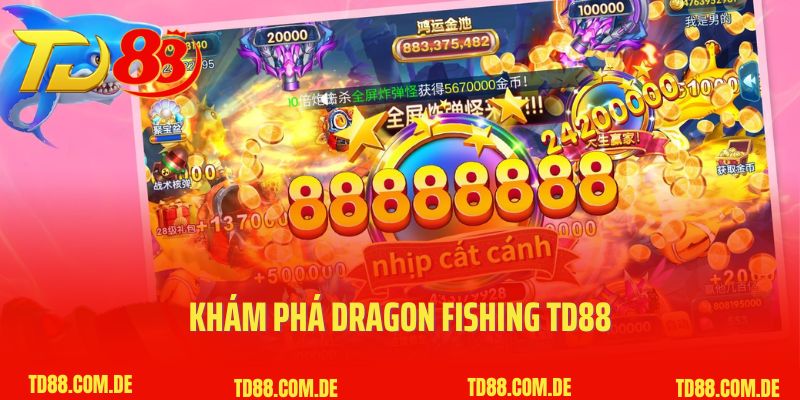 Khám phá Dragon Fishing TD88