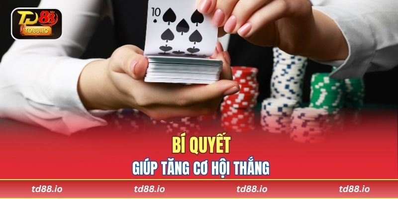 Bí quyết giúp tăng cơ hội thắng