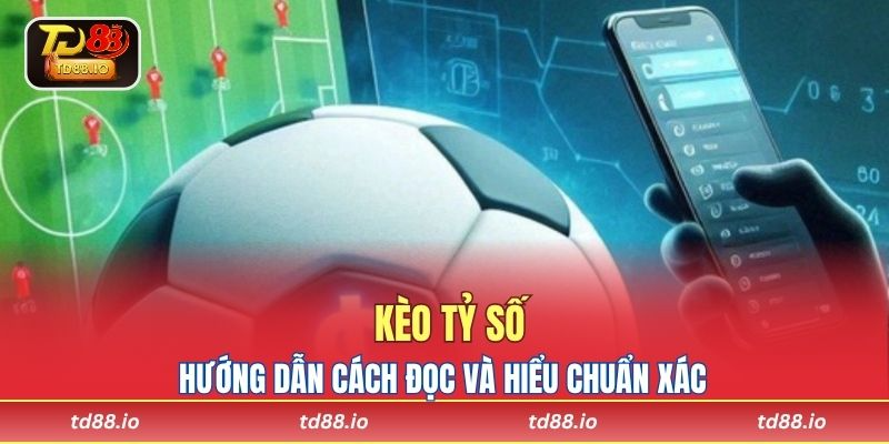 kèo tỷ số