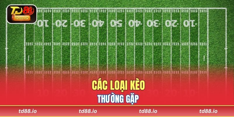 Các loại kèo thường gặp