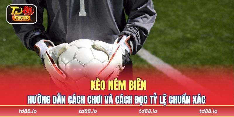 Kèo ném biên